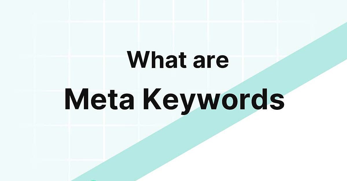 Everything you need to know about Meta Keywords in SEO